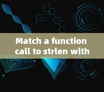 Match a function call to strlen with exactly two arguments
