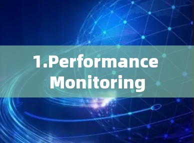 1.Performance Monitoring 1.Performance Monitoring