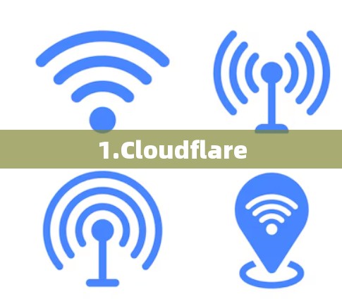 1.Cloudflare