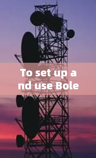 To set up and use BolehVPNs airport nodes for high-speed access,follow these organized steps: